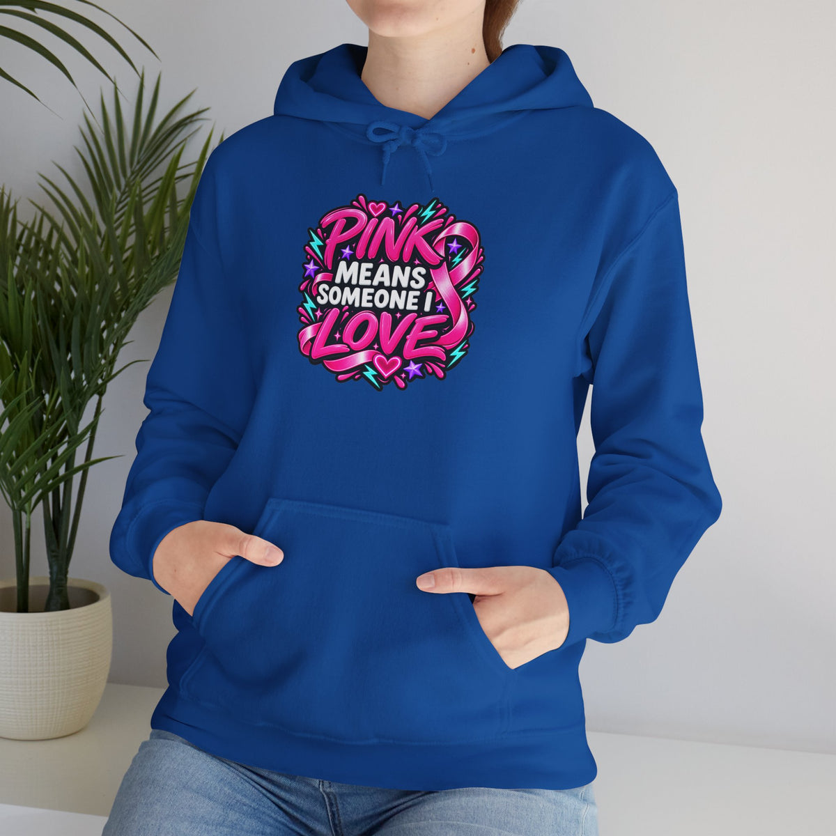 Pink Means Someone I Love Pullover Hoodie