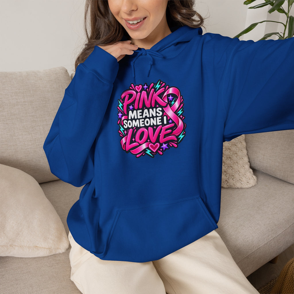 Pink Means Someone I Love Pullover Hoodie