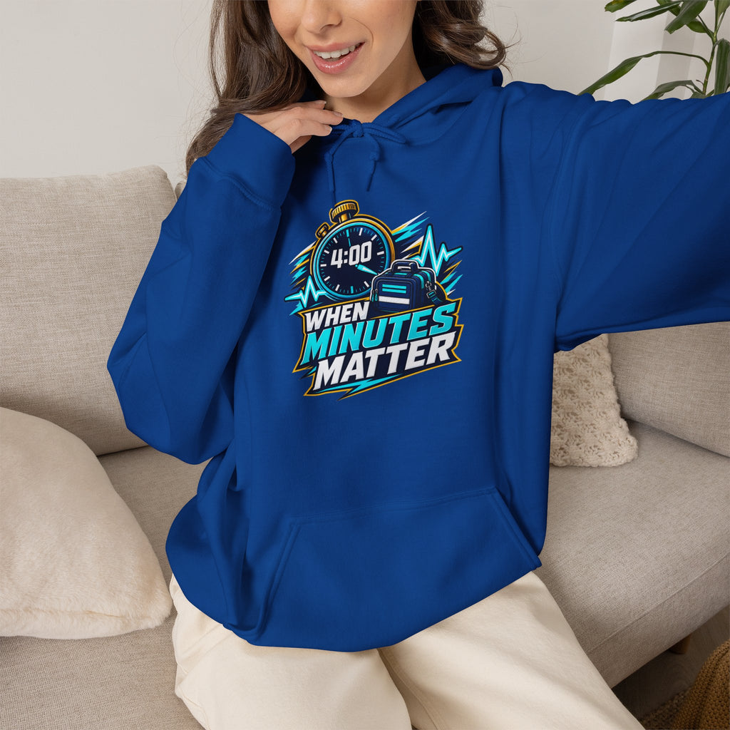 When Minutes Matter Hoodie - Emergency Response & First Responder Awareness Sweatshirt