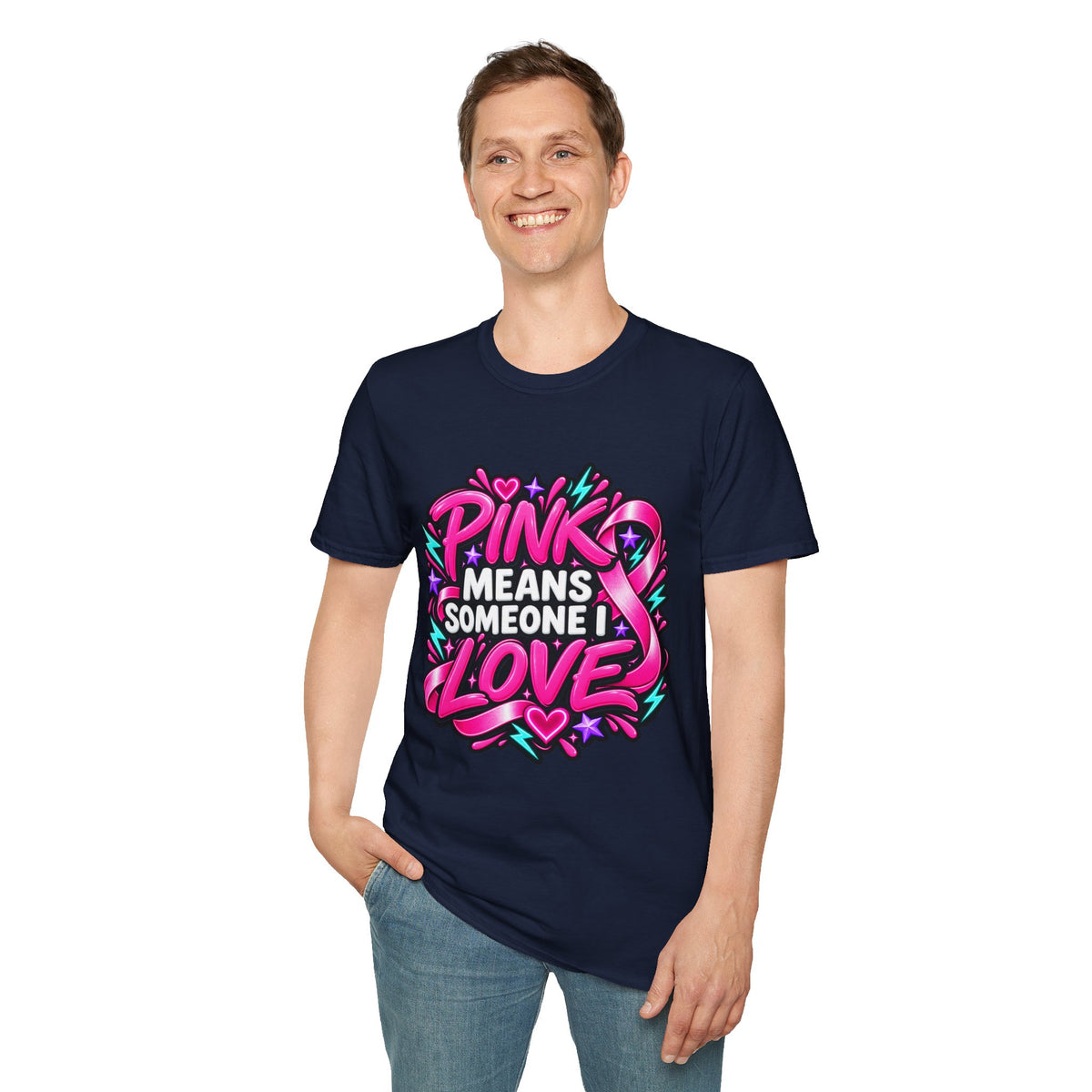 Pink Means Someone I Love Graphic T-Shirt