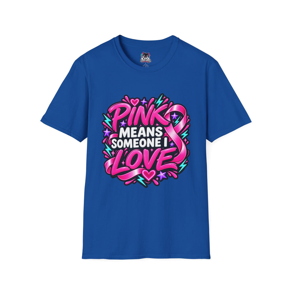 Pink Means Someone I Love Graphic T-Shirt