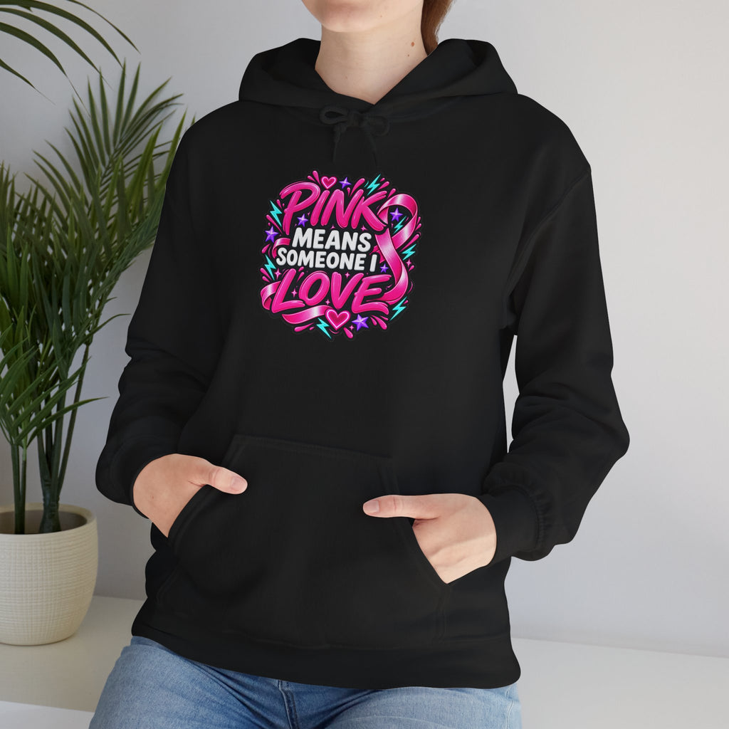 Pink Means Someone I Love Pullover Hoodie