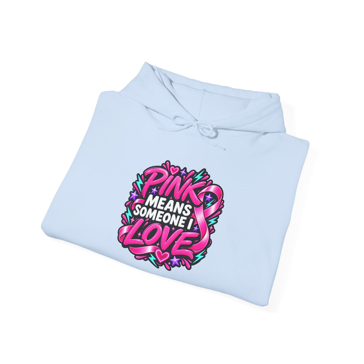 Pink Means Someone I Love Pullover Hoodie