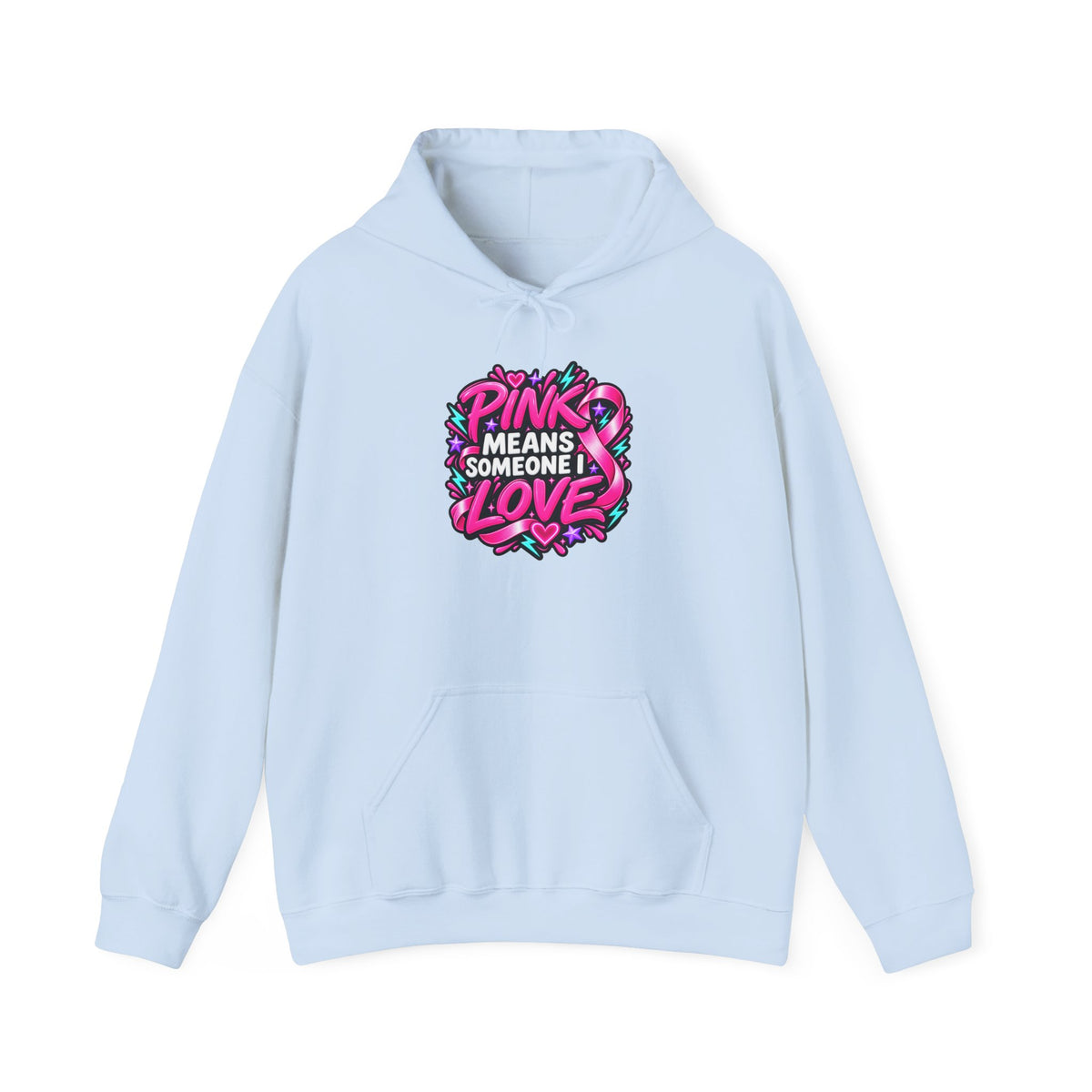 Pink Means Someone I Love Pullover Hoodie
