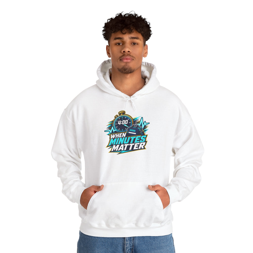 When Minutes Matter Hoodie - Emergency Response & First Responder Awareness Sweatshirt
