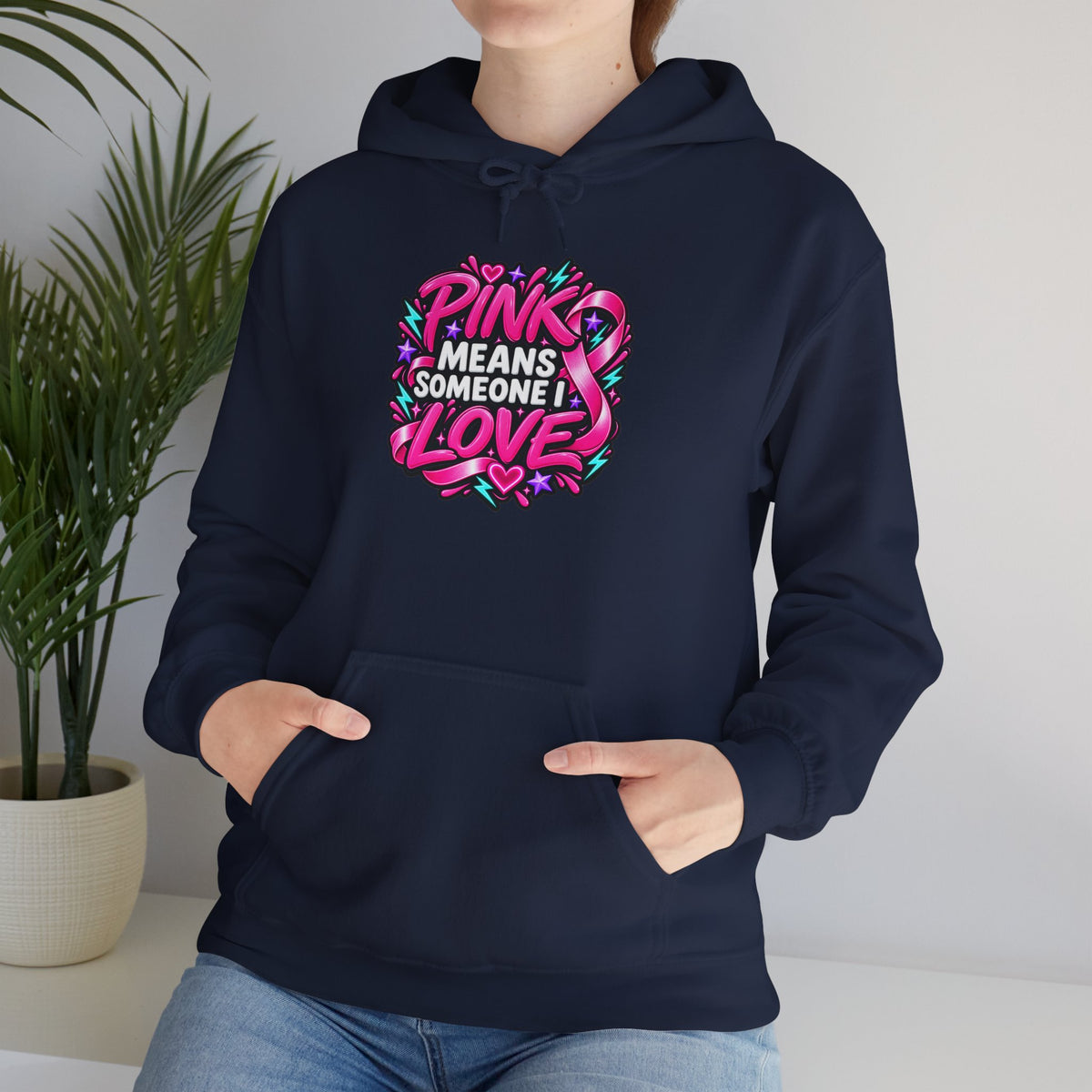 Pink Means Someone I Love Pullover Hoodie