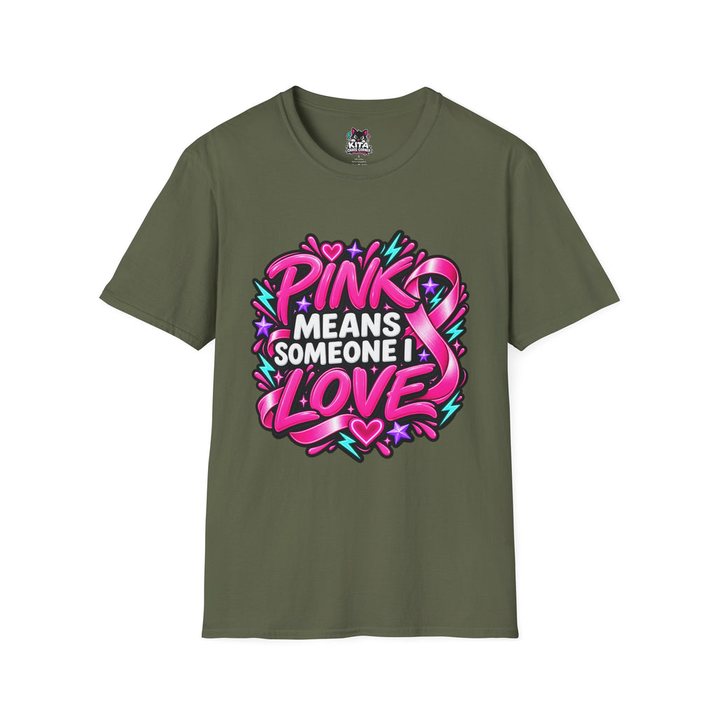 Pink Means Someone I Love Graphic T-Shirt