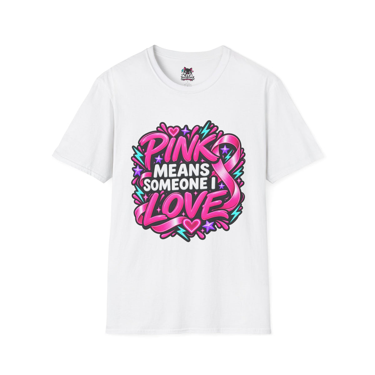 Pink Means Someone I Love Graphic T-Shirt