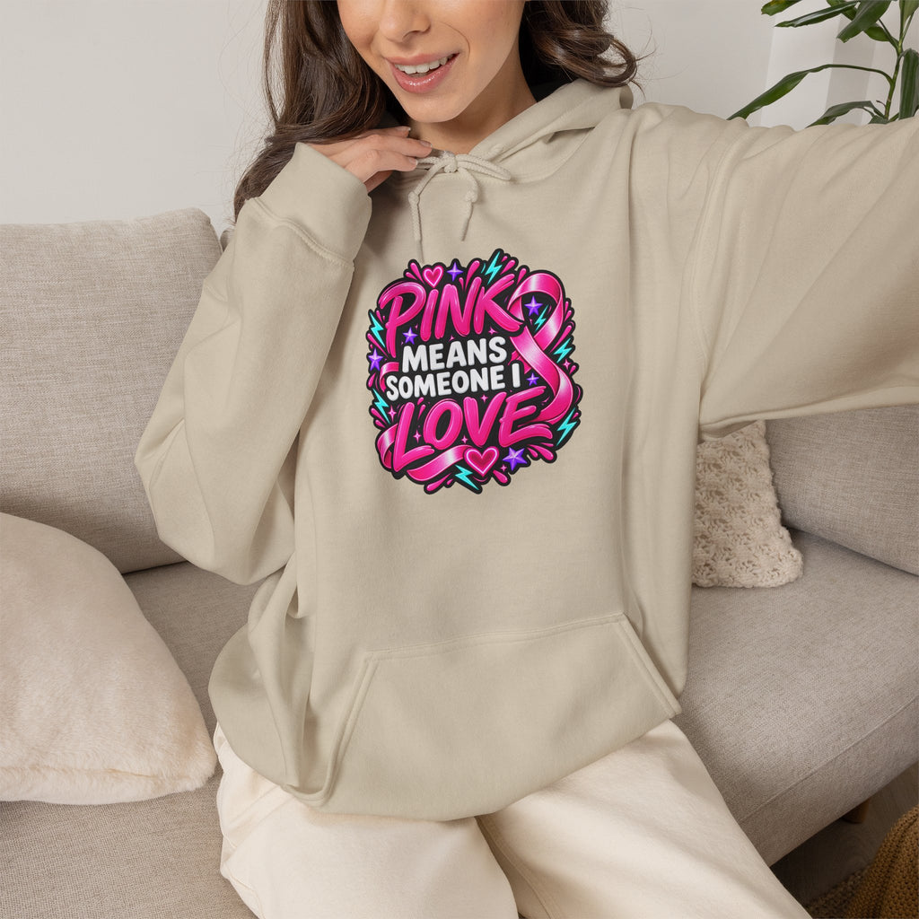Pink Means Someone I Love Pullover Hoodie