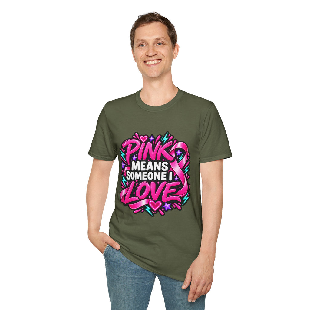 Pink Means Someone I Love Graphic T-Shirt