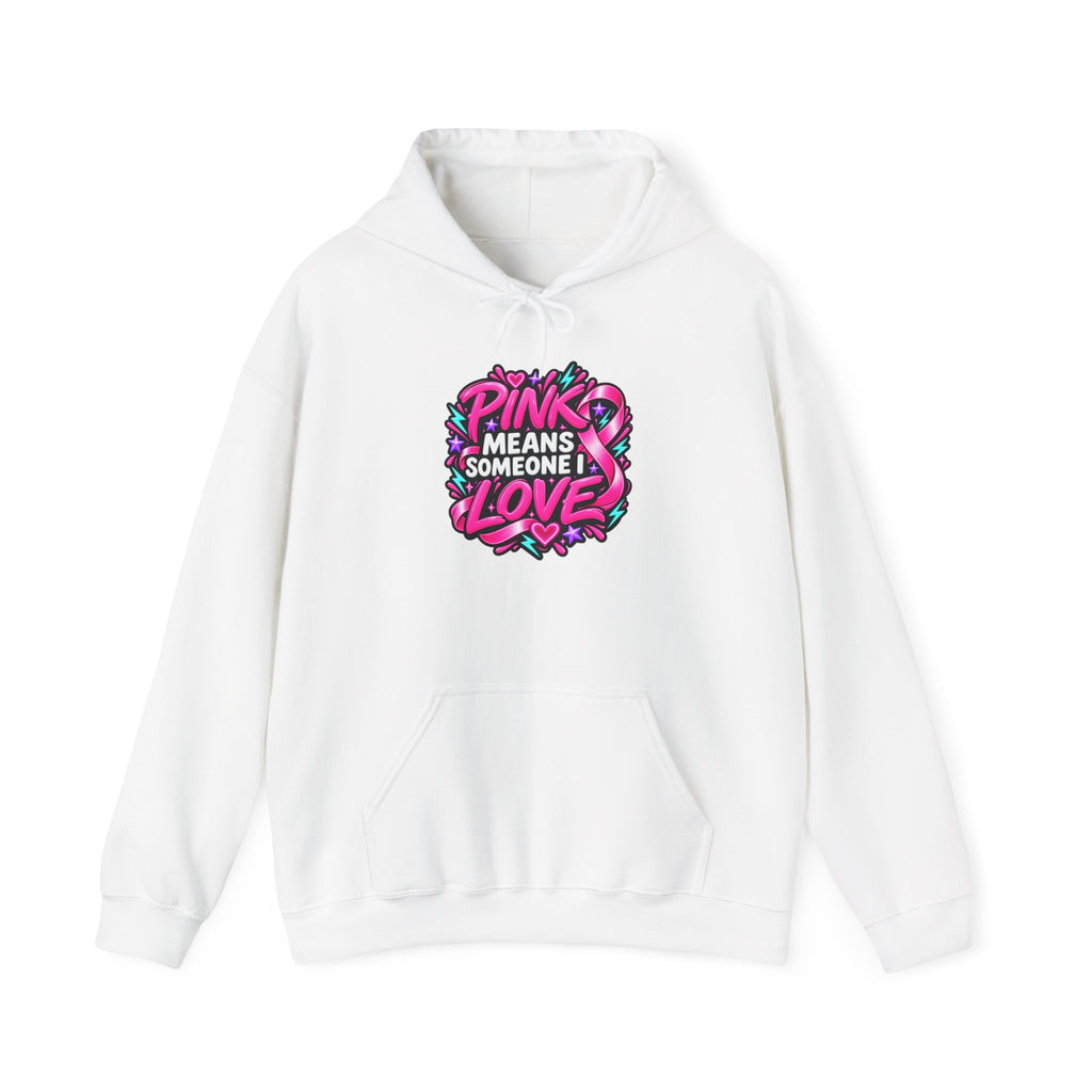 Pink Means Someone I Love Pullover Hoodie