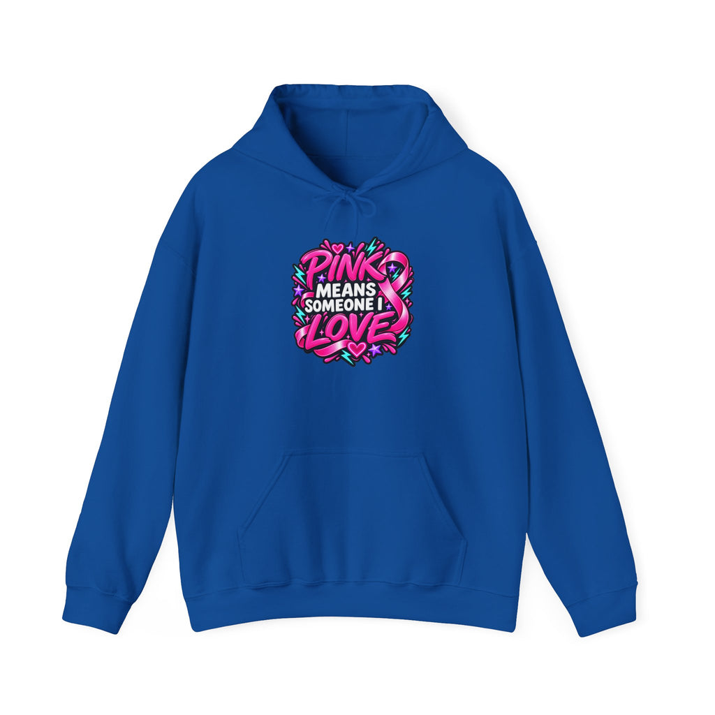 Pink Means Someone I Love Pullover Hoodie