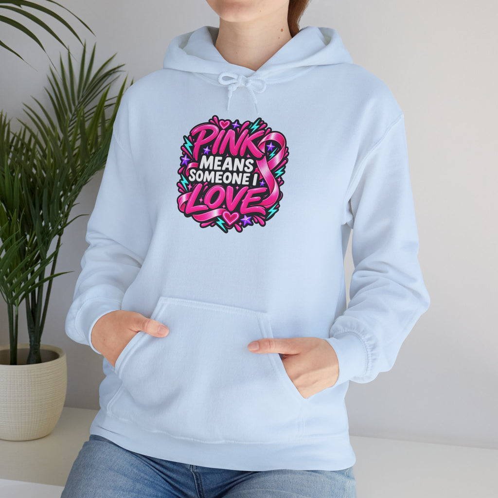 Pink Means Someone I Love Pullover Hoodie
