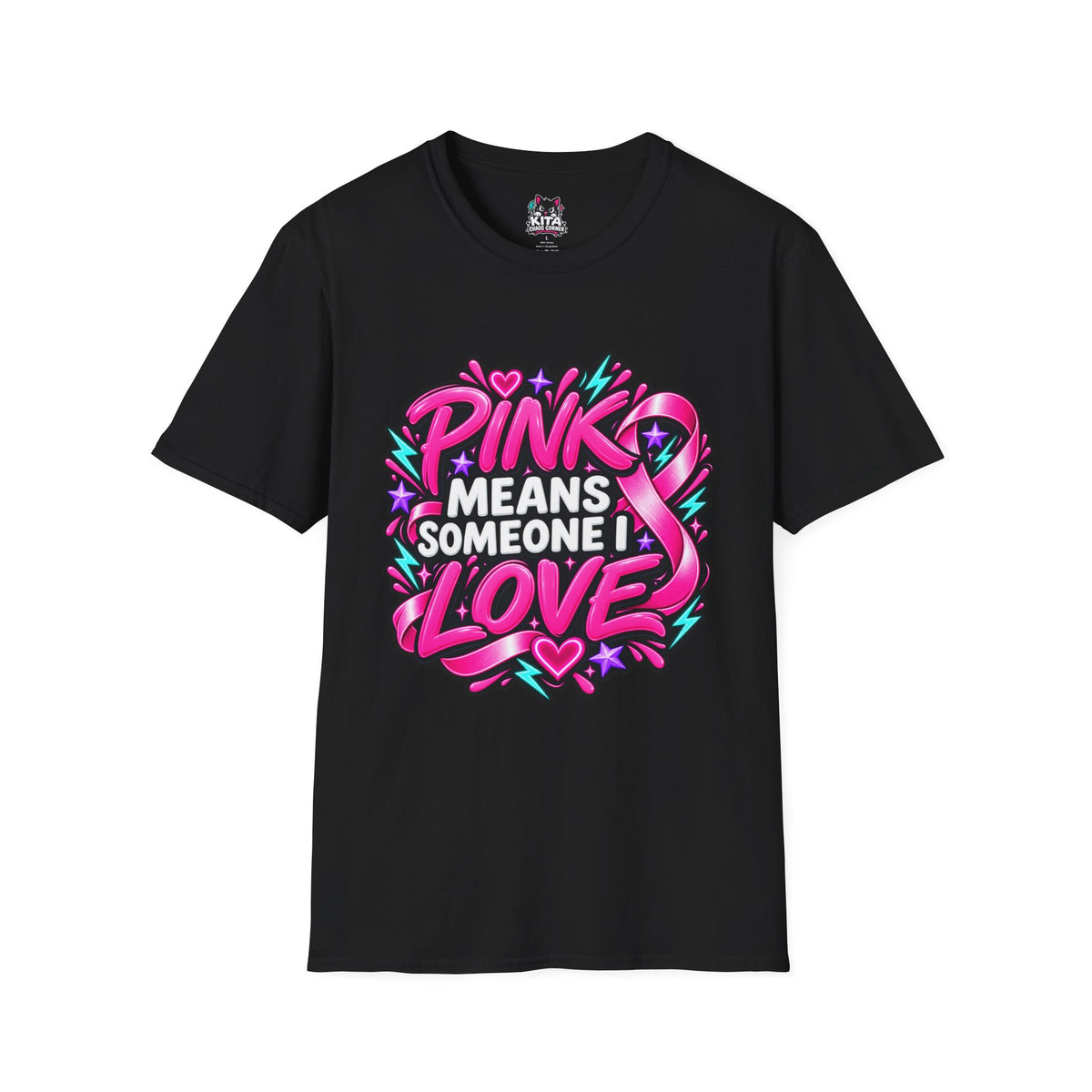 Pink Means Someone I Love Graphic T-Shirt