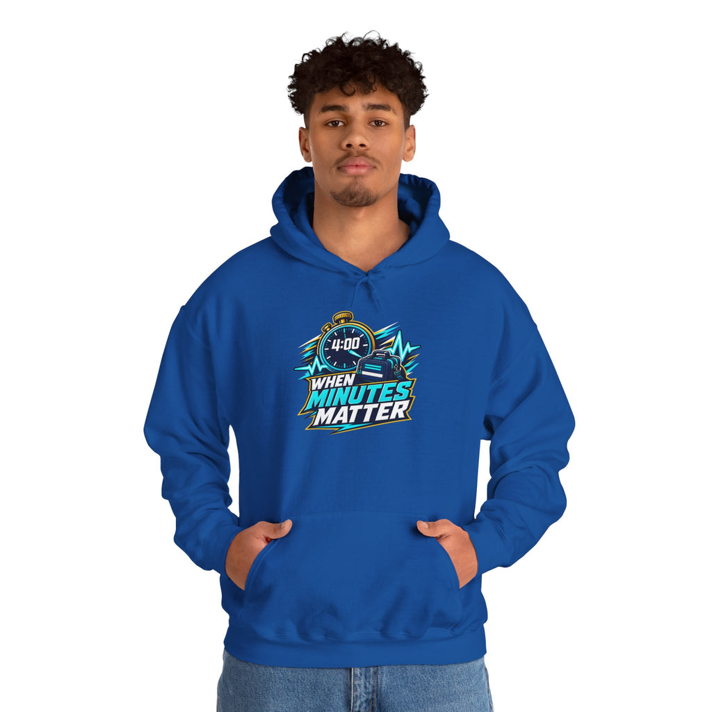 When Minutes Matter Hoodie - Emergency Response & First Responder Awareness Sweatshirt