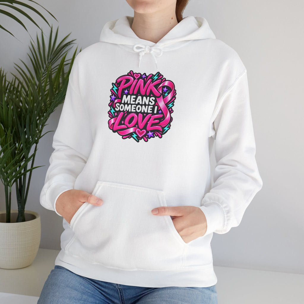 Pink Means Someone I Love Pullover Hoodie