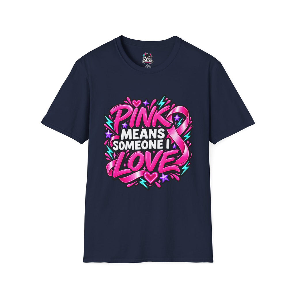 Pink Means Someone I Love Graphic T-Shirt