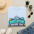 Breathe Before You Detonate Graphic T-Shirt - Relaxation & Stress-Relief Tee