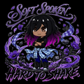 Soft Spoken Hard to Shake poster artwork